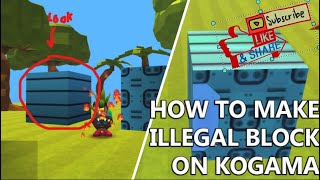 CARA MEMBUAT BLOK ILLEGAL DI KOGAMA  Tutorial 4 New Players [upl. by Lymann]