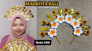 BANDO  MAHKOTA KARNAVAL BALI DARI KERTAS MODAL 5000 [upl. by Musser]