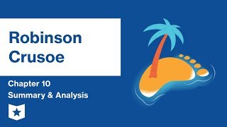 Robinson Crusoe  Chapter 10 Summary amp Analysis  Daniel Defoe [upl. by Buffo]