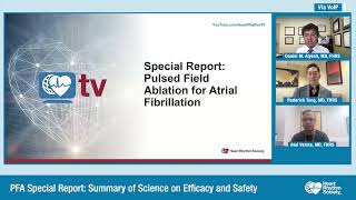 Heart Rhythm TV Update PFA Special Report  Summary of Science on Efficacy and Safety [upl. by Bebe]