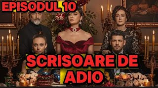 Scrisoare de adio  Episodul 10  Rezumat Complet [upl. by Kciredohr]