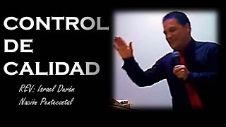 Control de calidad  REV Israel Durán [upl. by Krisha]