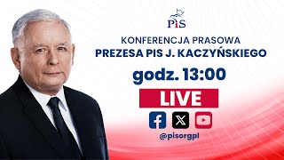 Konferencja prasowa Prezesa PiS J Kaczyńskiego [upl. by Burrus]