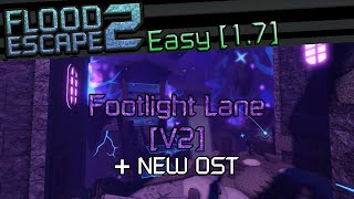 Flood Escape 2 Footlight Lane V2 Easy [upl. by Nnaylime14]