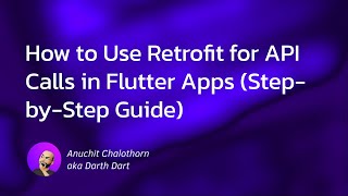 Dart แบบ Dart Dart EP155 How to Use Retrofit for API Calls in Flutter Apps StepbyStep Guide [upl. by Maro906]