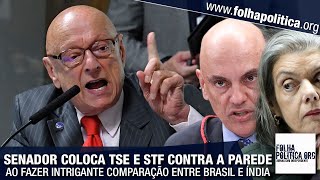 Senador Esperidião coloca STF e TSE contra a parede ao comparar a Índia com o Brasil e é apoiado [upl. by Nnaharas694]