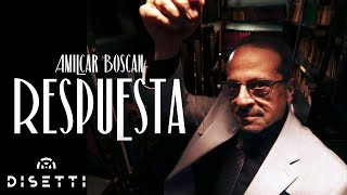 Amilcar Boscan  Respuesta Video Oficial [upl. by Maon]