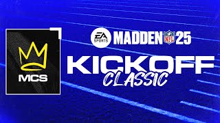 Madden 25 Kickoff Classic  Madden Championship Series [upl. by Notelrac]