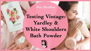 Testing Vintage Yardley and White Shoulders Bath Powder [upl. by Deehan]