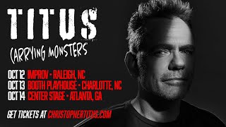 Christopher Titus  Carrying Monsters NEW STANDUP SPECIAL  ON TOUR NOW [upl. by Ahseid]