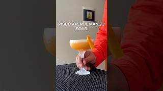 PISCO APEROL MANGO SOUR cocktail drink shorts [upl. by Nylhsoj307]