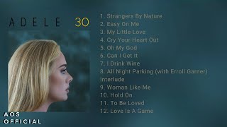 Adele  30 Full Album [upl. by Fusco765]