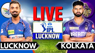 Live LSG vs KKR Match 54  IPL Live Score amp Commentary  Lucknow vs Kolkata Live  IPL 2024 Live [upl. by Ardnohsed]