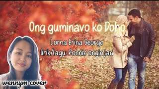 Ong guminavo ko doho lagutempatansabah wennym cover [upl. by Arrais]