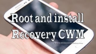 Samsung galaxy S3 root and install System recovery CWM [upl. by Ecikram690]