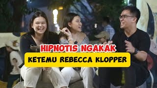 HIPNOTIS NGAKAK ‼️ KETEMU REBECCA KLOPPER [upl. by Eppilihp559]