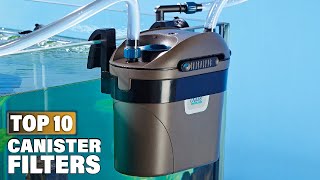 Best Canister Filters in 2024 Top 10 Picks [upl. by Aifos841]