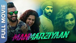 MANMARZIYAAN Full Movie  मनमर्जियां  Vicky Kaushal Abhishek Taapsee  Super Hit Romantic Film [upl. by Stearne]