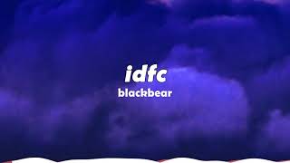 1 hour idfc slowed  blackbear TikTok Remix [upl. by Marillin]