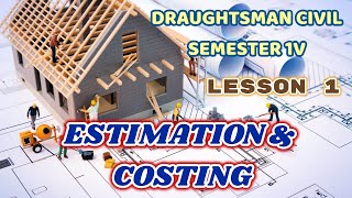 Estimation  Introduction  Lesson 1  Semester IV  Draughtsman Civil [upl. by Robbins]