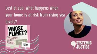 Lost at sea the fight against rising sea levels  Whose planet podcast ep 2 [upl. by Admana]