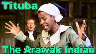 Tituba The Arawak Indian  The Truth About The Salem Witch Trials [upl. by Sauer]