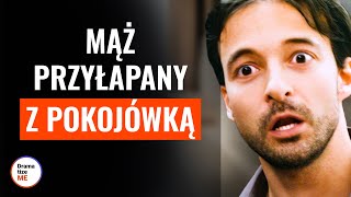 MĄŻ PRZYŁAPANY Z POKOJÓWKĄ  DramatizeMePolska [upl. by Aissatsan]