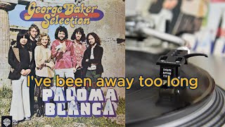 George Baker Selection  I’ve Been Away Too Long HQ Vinyl Rip 1975 [upl. by Weil808]