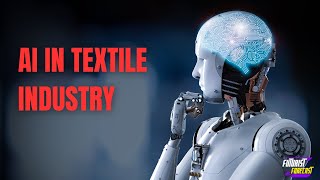 AI in Textile Industry  Applications amp Impact  AI in clothing industry  AI in garments industry [upl. by Croner962]