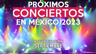 Calendario de conciertos 2023 en México Actualización SEPTIEMBRE [upl. by Drarehs]