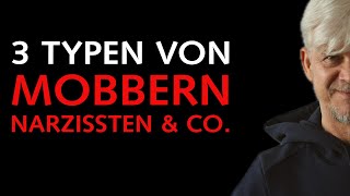 3 Typen von Mobbern und viele sind Narzissten [upl. by Jacquenetta]