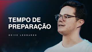 Deive Leonardo  O tempo da Preparação [upl. by Ahserkal]