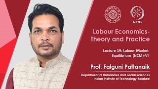 Lecture 19 Labour Market Equilibrium  VI [upl. by Fasta]