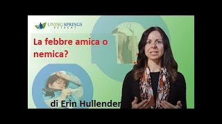 La febbre amica o nemica  di Erin Hullender [upl. by Ahsenot490]