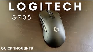 Logitech G703 Quick Thoughts [upl. by Frederiksen]