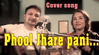 Phool Jhare Pani Cover  Bhabin Dhungana Ft Luna Khanal Katuwal  Evergreen Nepali love song [upl. by Byers]