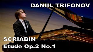 Daniil Trifonov live 2009  SCRIABIN Etude op 2 no 1 [upl. by Leamsi]