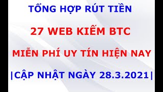 TỔNG HỢP RÚT TIỀN 27 WEB KIẾM BTC MIỄN PHÍ  UYTÍN HIỆN NAY CẬP NHẬT NGÀY 2832021 [upl. by Deegan767]