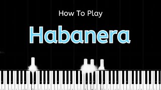 Habanera  Georges Bizet  Carmen  Very Easy Piano Tutorial [upl. by Ferdinand]