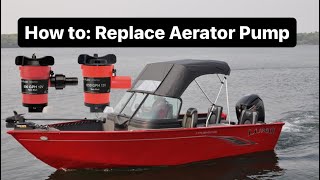 How To Boat Aerator Pump Replacement 2021 Lund Adventure [upl. by Teodor]