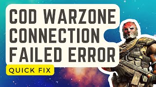 FIXED Call Of Duty Warzone Connection Failed Error  Updated Solutions [upl. by Relyhcs970]