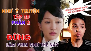 CHÊ PHIM  Review NHƯ Ý TRUYỆN TẬP 20 PHẦN 2 l TEKSTATION [upl. by Dianemarie]