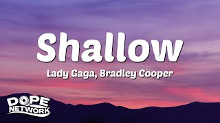 Lady Gaga Bradley Cooper  Shallow Lyrics [upl. by Fitts]