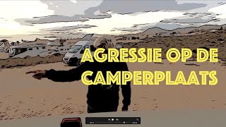 Agressie op de camperplaats [upl. by Karel204]