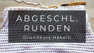 Grundkurs Häkeln  abgeschlossene Runden [upl. by Atteynot]