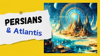 Unveiling the Lost Civilization Atlantis Ancient Persia and Edgar Cayces Mystical Readings [upl. by Delamare]