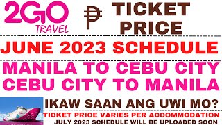 2GO Travel  Manila to CEBU CITY  VV  Ticket Price and Travel Schedule  June 2023 [upl. by Leonerd488]