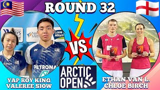 R32🇲🇾Yap Roy KingValeree Siow VS 🏴󠁧󠁢󠁥󠁮󠁧󠁿Ethan Van LeeuwenChloe Birch🔥‼️arcticopen2024 [upl. by Lumbard]