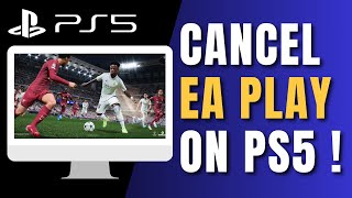 How to Cancel EA Play PS5 [upl. by Joni]