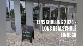 Einschulung LönsRealschule Einbeck 2024 [upl. by Abagael]